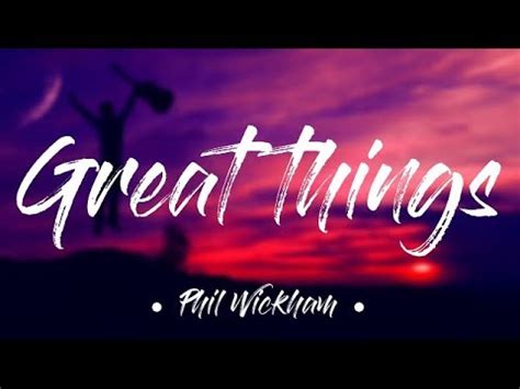 Great Things Lyrics .